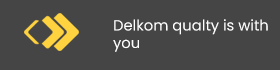 Delkom qualty is with you